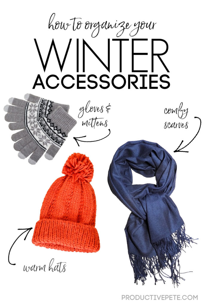 How to Organize all your Winter Accessories - Productive Pete