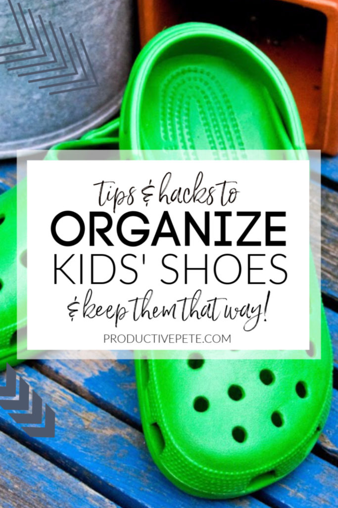 How to Organize All your Kids Shoes pin image