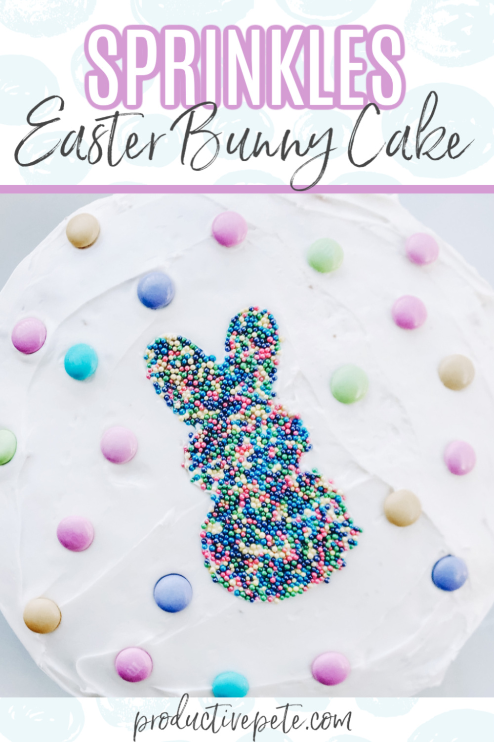 How to Make a Sprinkles Easter Bunny Cake - Productive Pete