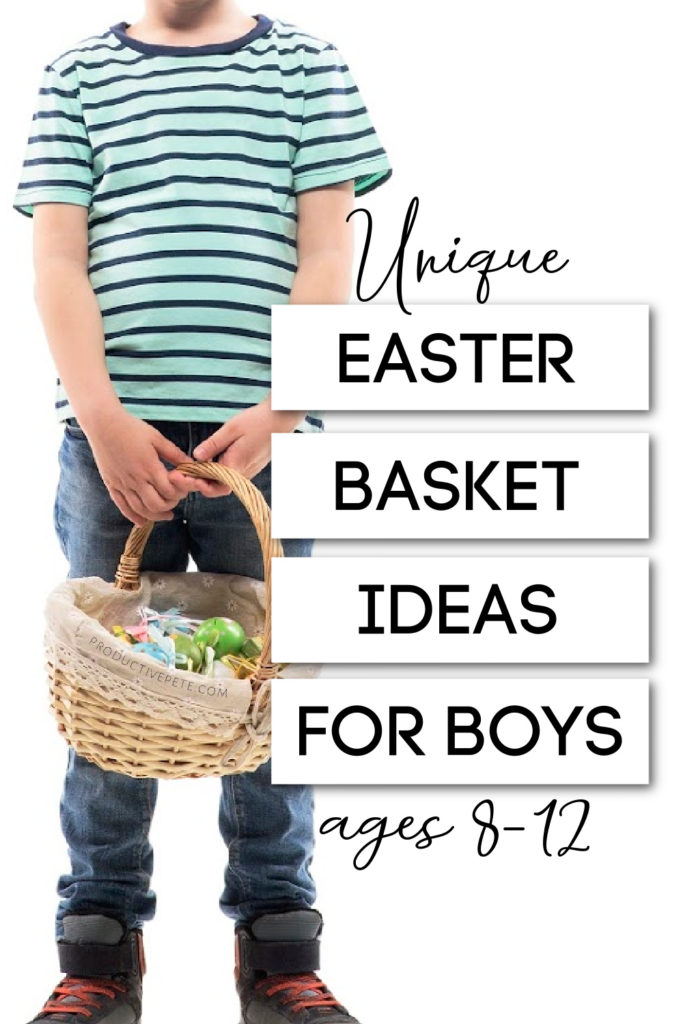 What to Put in Your Tween Boys Easter Basket - Productive Pete