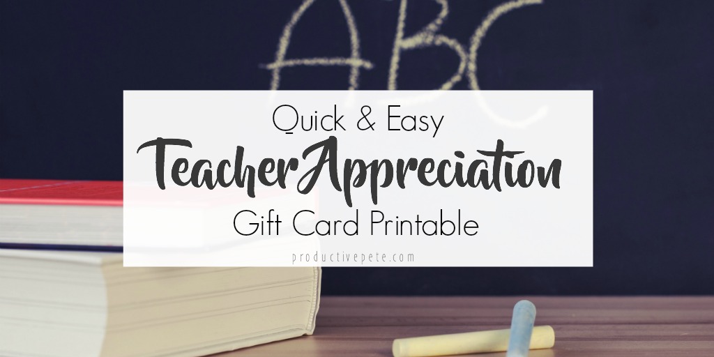 Teacher Appreciation Gift Card Printable - Productive Pete