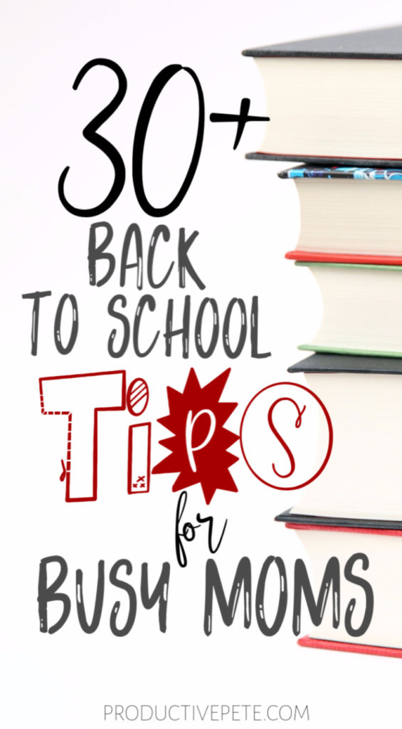 30 Back to School Tips for Busy Parents