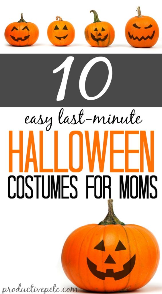 Text 10 Easy last minute Halloween costumes for moms with 5 jack-o-lanterns