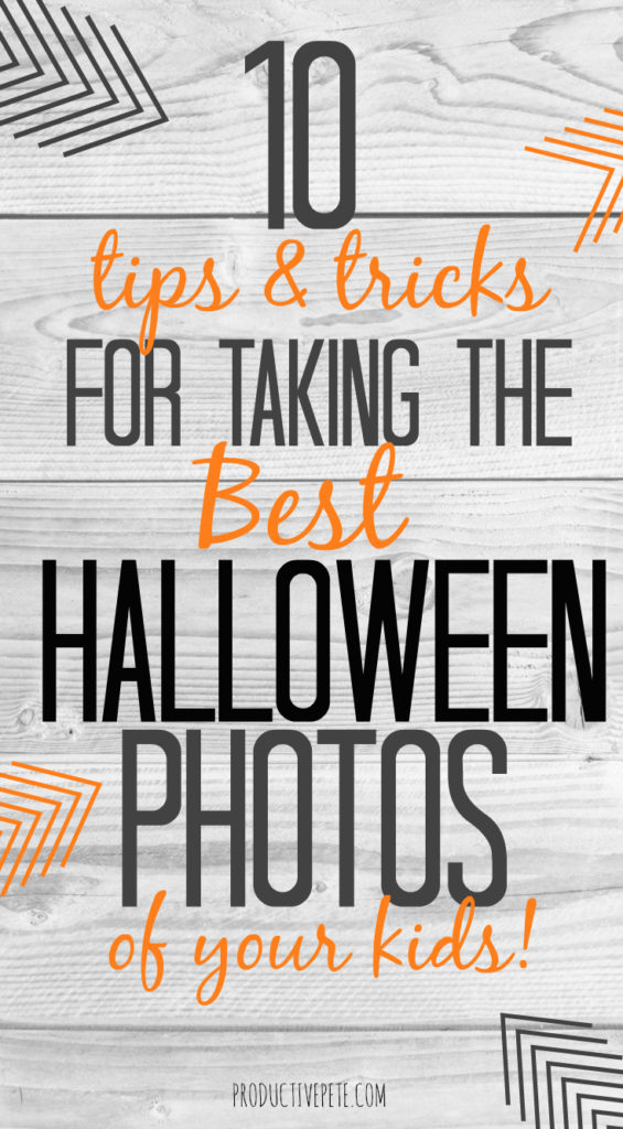 10 Tips & Tricks for taking Better Halloween Photos of your Kids