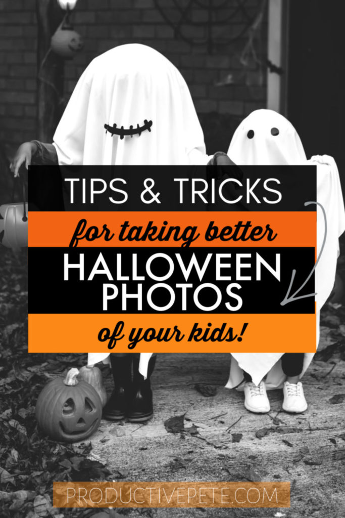 Tips & Tricks for taking better Halloween photos