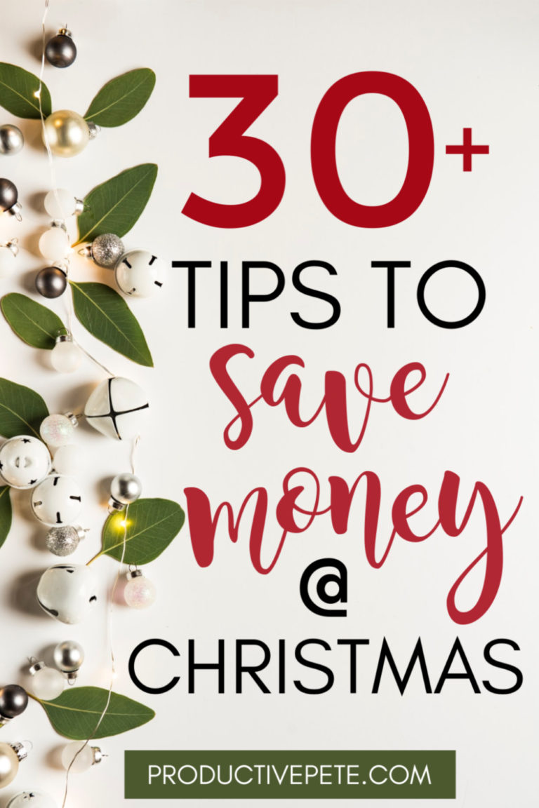 30+ Clever Ways to Save Money at Christmas Time - Productive Pete