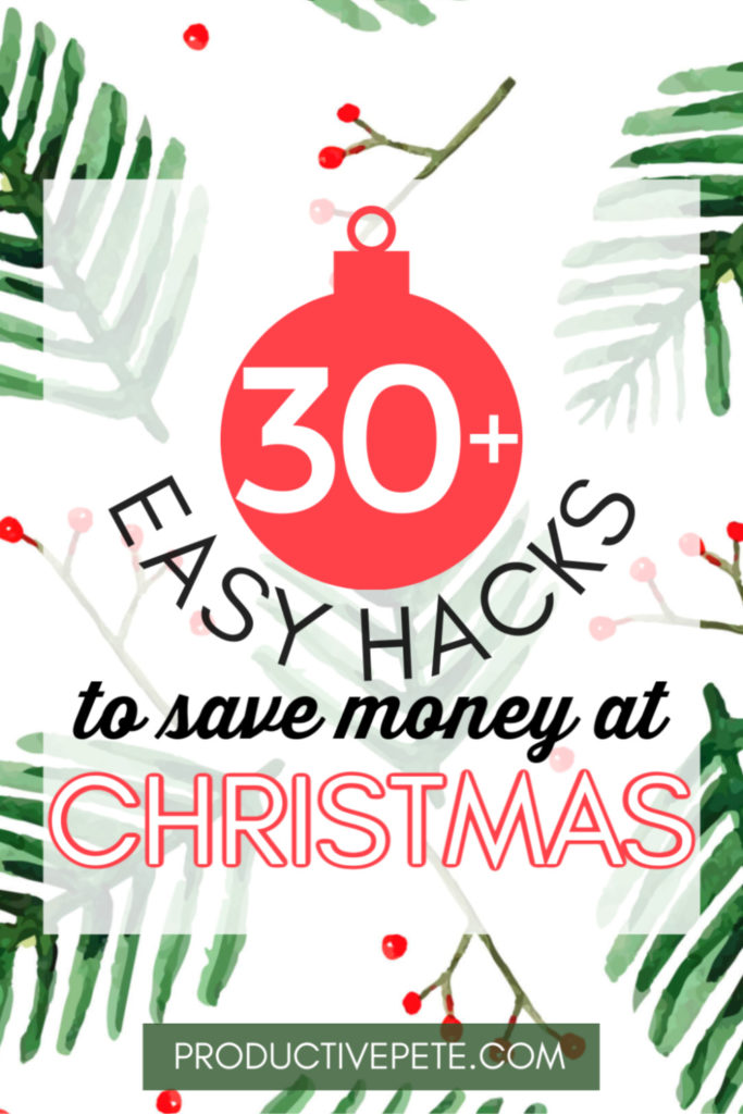 30+ Easy Hacks to Save Money at Christmas