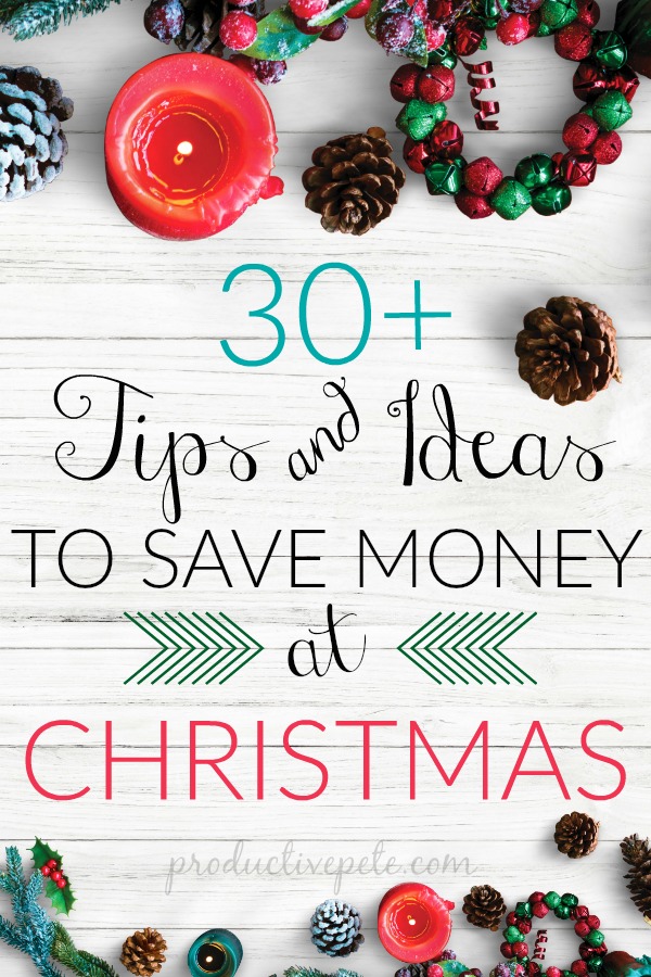 30+ Tips & Ideas to save money at Christmas