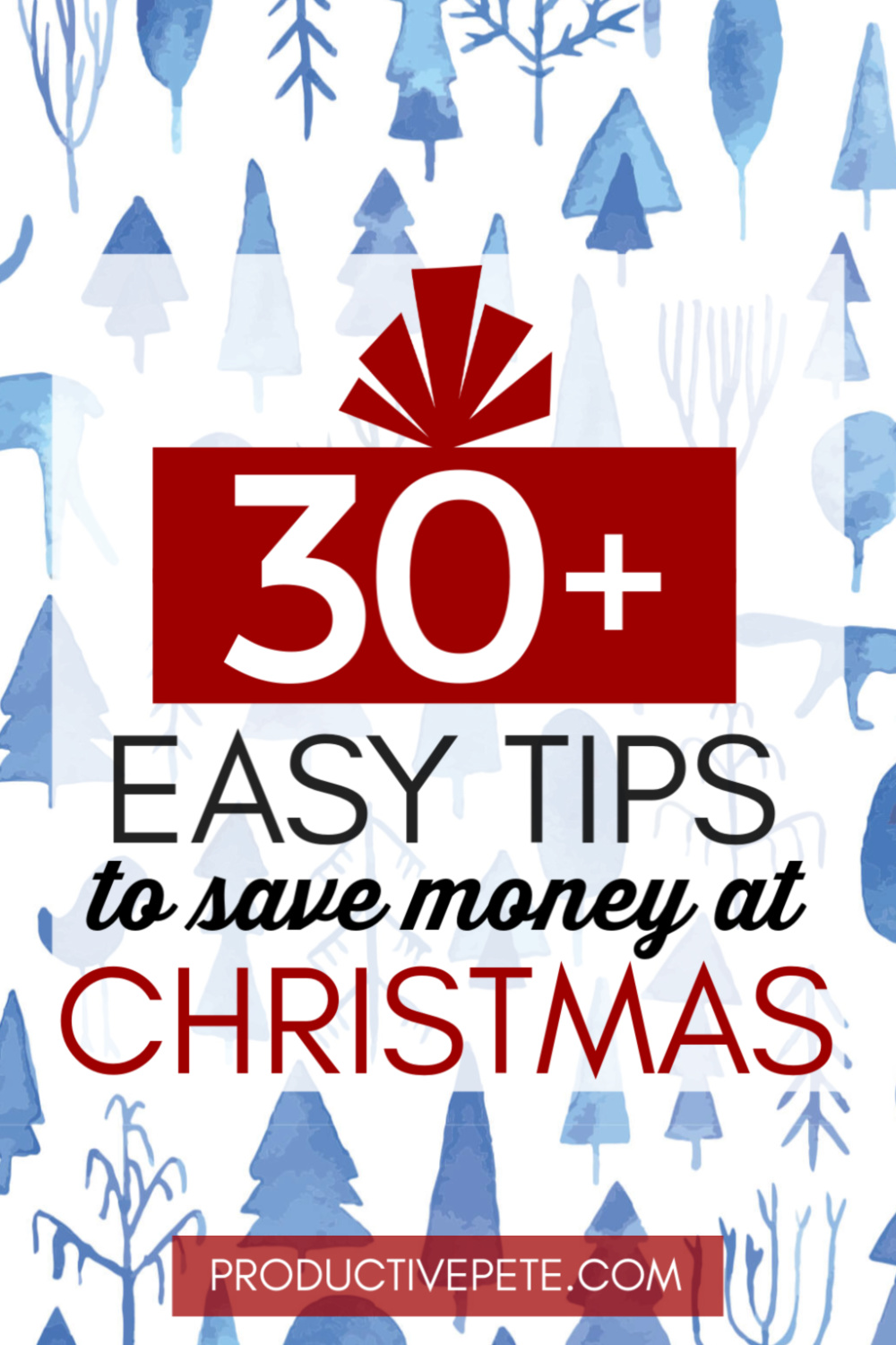 30+ Clever Ways to Save Money at Christmas Time - Productive Pete