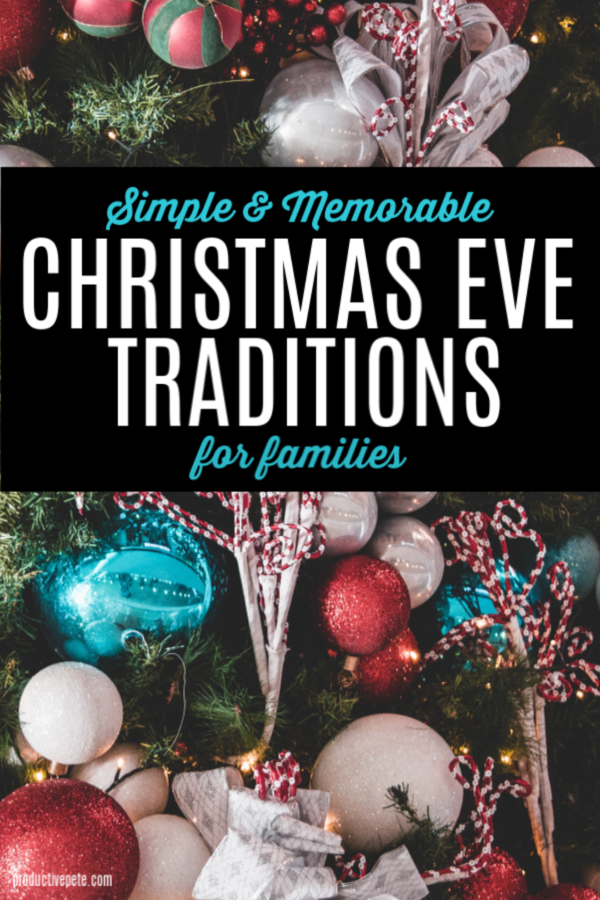 Simple and Memorable Christmas Eve Traditions for Families