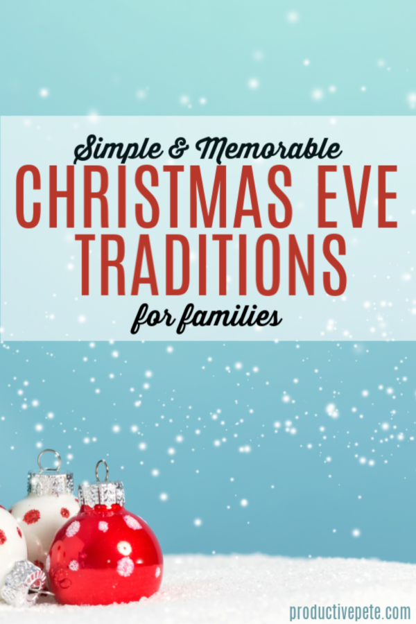 Simple & Memorable Christmas Eve Traditions for Families