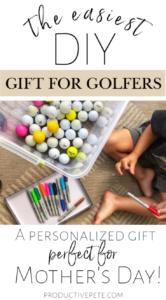 The Easiest DIY Golf Gift Idea for the Golfer in your Life - Productive Pete