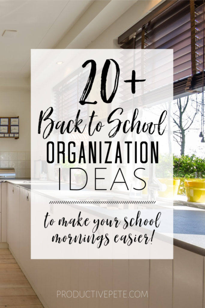 20+ Back to School Organization Ideas