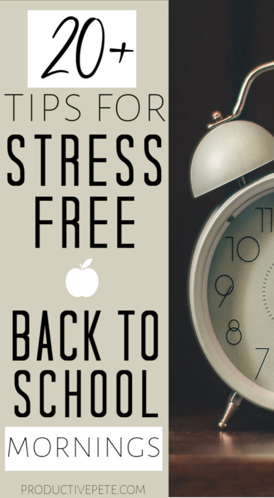 20+ Tips for Stress Free Back to School Mornings