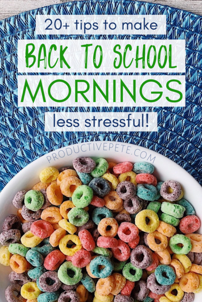 20+ Tips to Make Back to School Mornings Less Stressful
