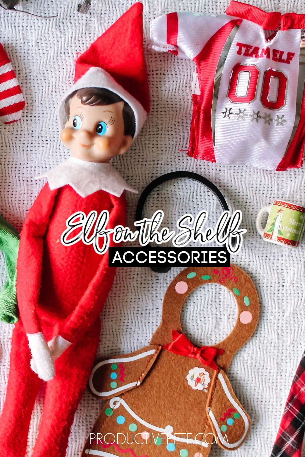 Fun Elf on the Shelf Accessories & Clothes Ideas - Productive Pete