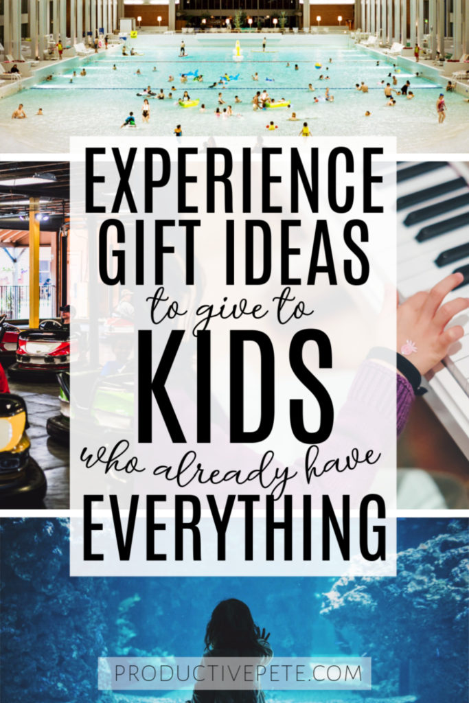 Experience Gift Ideas to give to Kids who have Everything