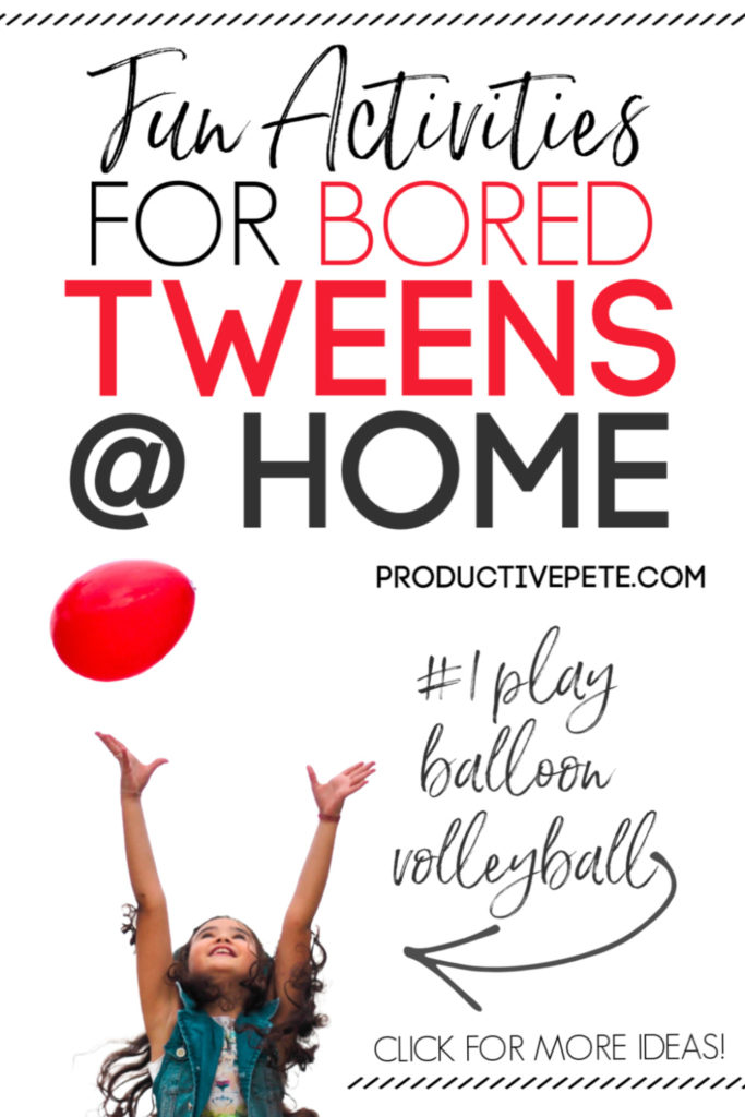 Activities for Bored Tweens at Home pin image